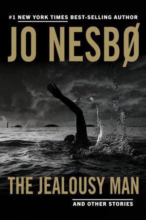 Jealousy man by  JO NESBO