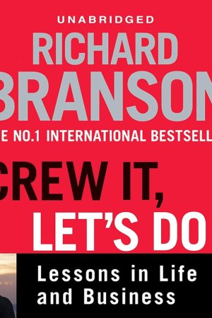 Srew it, let's do it by Richard Branson, Adrian Mulraney