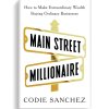 Main Street Millionaire by Codie Sanchez