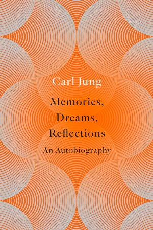 Memories dreams reflections by Carl G. Jung