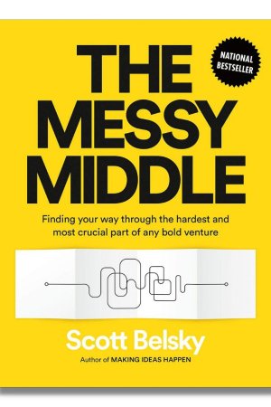Messy Middle by Scott Belsky