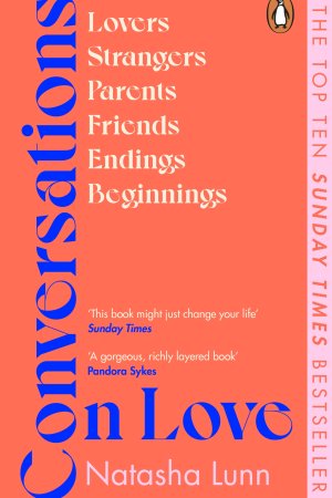 Conversations On Love by Natasha Lunn