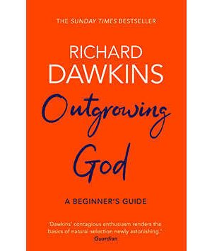 Outgrowing God by Richard Dawkins