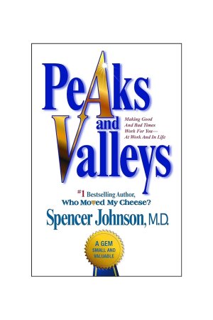 Peaks And Valleys by Spencer Johnson