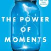 Power Of Moment by Chip Heath, Dan Heath
