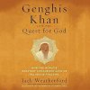 Genghis khan and the quest for god by	 Jack Weatherford