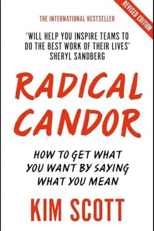 Radical Candor  by  Kim Scott