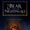 Bear And The Nightingale by  Katherine Arden