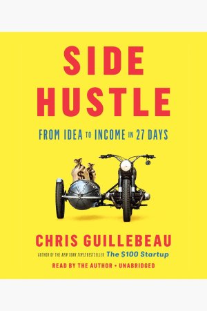 Side Hustle by Chris Guillebeau