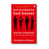 Surrounded By Bad Bosses And Lazy Employees by  Thomas Erikson