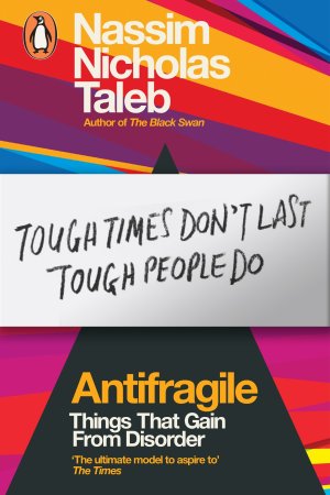 "Antifragile -  Things that Gain from Disorder" by Nassim Nicolas Taleb