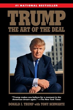 Trump: The  Art Of Deal by Donald J. Trump with Tony Schwartz