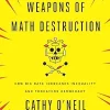Weapons of math destruction by  Cathy O'Neil