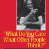 What Do You Care What Other People Think by Richard P. Feynman
