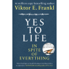 Yes to life by  Viktor E. Frankl