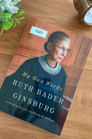 My Own Words by Ruth Bader Ginsburg (1223)
